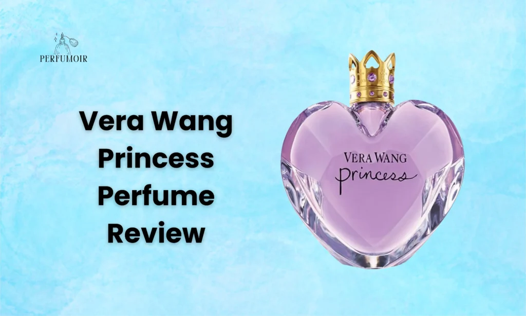 Vera Wang Princess Perfume Review