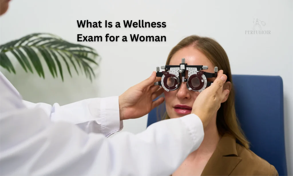 What Is a Wellness Exam for a Woman